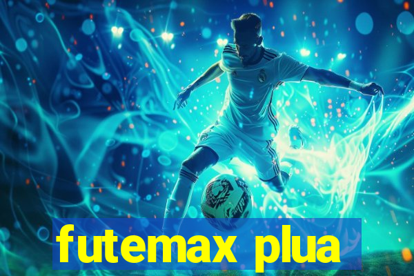 futemax plua